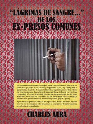 cover image of Lágrimas de sangre... de los ex-presos comunes